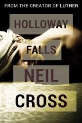 Book cover of Holloway Falls by Neil Cross