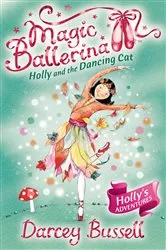 Book cover of Holly and the Dancing Cat by Darcey Bussell