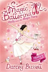 Book cover of Holly and the Magic Tiara by Darcey Bussell