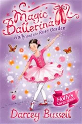 Book cover of Holly and the Rose Garden by Darcey Bussell