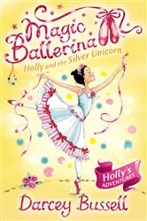 Book cover of Holly and the Silver Unicorn by Darcey Bussell