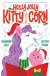 Book cover of Holly Jolly Kitty-Corn by Shannon Hale