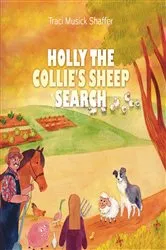 Book cover of Holly The Collie's Sheep Search by Traci Musick Shaffer