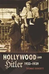 Book cover of Hollywood and Hitler, 1933-1939 by Thomas Doherty
