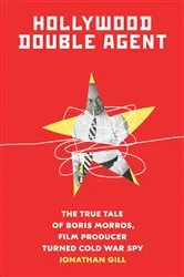 Book cover of Hollywood Double Agent by Jonathan Gill