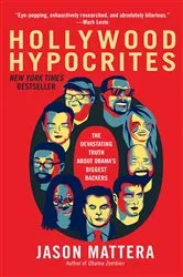 Book cover of Hollywood Hypocrites by Jason Mattera