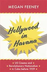 Book cover of Hollywood in Havana by Megan Feeney