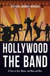 Book cover of Hollywood, The Band by Steven Jordan Brooks