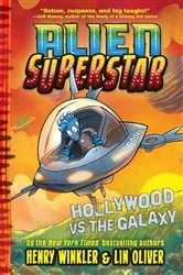 Book cover of Hollywood vs. the Galaxy (Alien Superstar #3) by Henry Winkler