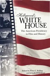 Book cover of Hollywood's White House by Peter C. Rollins