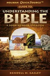 Book cover of Holman Quicksource Guide to Understanding the Bible by Kendell H. Easley