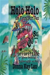 Book cover of Holo Holo the Flying Surf Van by Donna Kay Lau