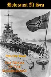 Book cover of Holocaust At Sea: The Drama Of The Scharnhorst by Unknown