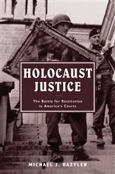 Book cover of Holocaust Justice by Michael J. Bazyler