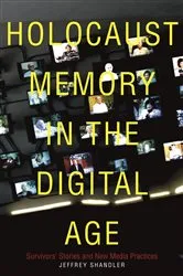 Book cover of Holocaust Memory in the Digital Age by Jeffrey Shandler