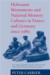 Book cover of Holocaust Monuments and National Memory by Peter Carrier