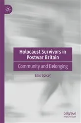 Book cover of Holocaust Survivors in Postwar Britain by Ellis Spicer