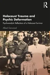 Book cover of Holocaust Trauma and Psychic Deformation by Alfred Garwood