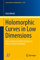Book cover of Holomorphic Curves in Low Dimensions by Chris Wendl
