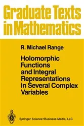 Book cover of Holomorphic Functions and Integral Representations in Several Complex Variables by R. Michael Range