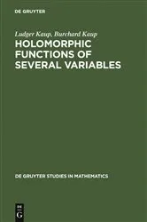 Book cover of Holomorphic Functions of Several Variables by Ludger Kaup