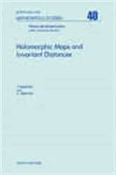 Book cover of Holomorphic Maps and Invariant Distances by Leopoldo Nachbin