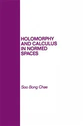 Book cover of Holomorphy and Calculus in Normed SPates by Unknown