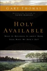 Book cover of Holy Available by Gary Thomas