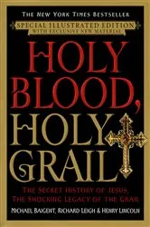 Book cover of Holy Blood, Holy Grail Illustrated Edition by Michael Baigent