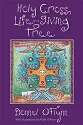 Book cover of Holy Cross, Life-Giving Tree by Donnel O'Flynn