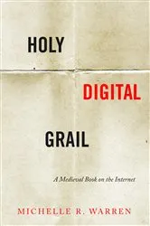 Book cover of Holy Digital Grail by Michelle R. Warren