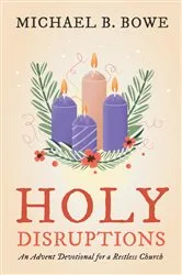 Book cover of Holy Disruptions by Michael B. Bowe