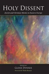 Book cover of Holy Dissent by Moshe Rosman