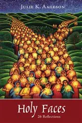 Book cover of Holy Faces by Julie K. Aageson