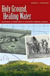 Book cover of Holy Ground, Healing Water by Donald J. Blakeslee