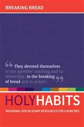 Book cover of Holy Habits: Breaking Bread by Andrew Roberts