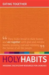 Book cover of Holy Habits: Eating Together by Andrew Roberts