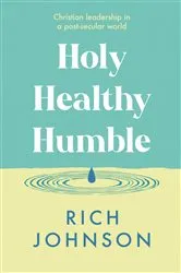 Book cover of Holy, Healthy, Humble by Rich Johnson