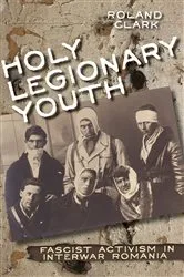 Book cover of Holy Legionary Youth by Roland Clark