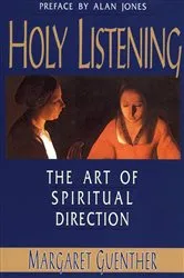 Book cover of Holy Listening by Margaret Guenther