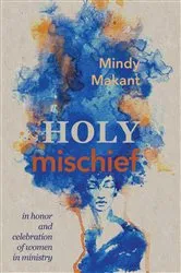 Book cover of Holy Mischief by Mindy Makant