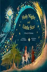 Book cover of Holy Night and Little Star by Mitali Perkins