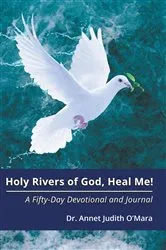 Book cover of Holy Rivers of God, Heal Me! by Annet Judith O'Mara