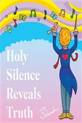 Book cover of Holy Silence Reveals Truth by Bahareh Amidi
