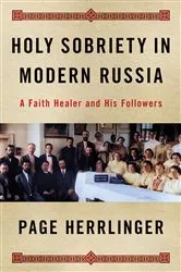Book cover of Holy Sobriety in Modern Russia by Kimberly Page Herrlinger