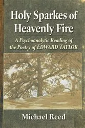 Book cover of Holy Sparkes of Heavenly Fire by Michael Reed