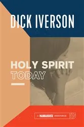 Book cover of Holy Spirit Today by Dick Iverson
