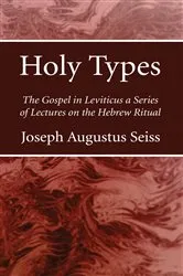 Book cover of Holy Types by Joseph Augustus Seiss
