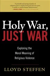 Book cover of Holy War, Just War by Lloyd Steffen