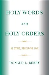 Book cover of Holy Words and Holy Orders by Donald L. Berry